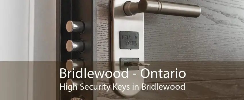 Bridlewood - Ontario High Security Keys in Bridlewood