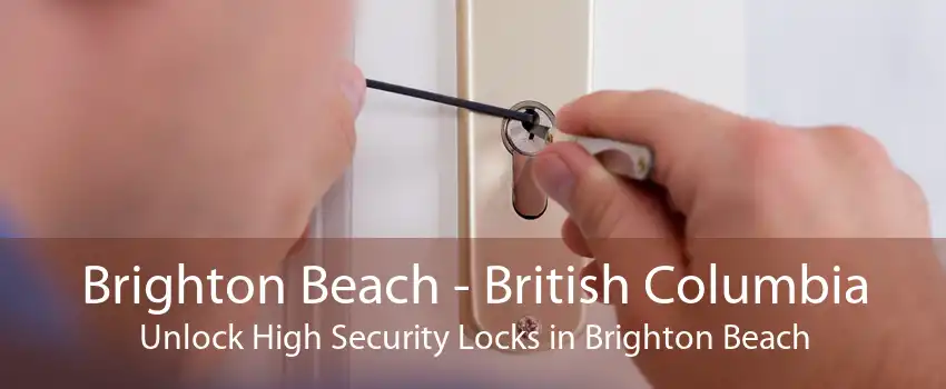 Brighton Beach - British Columbia Unlock High Security Locks in Brighton Beach