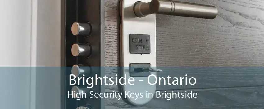 Brightside - Ontario High Security Keys in Brightside