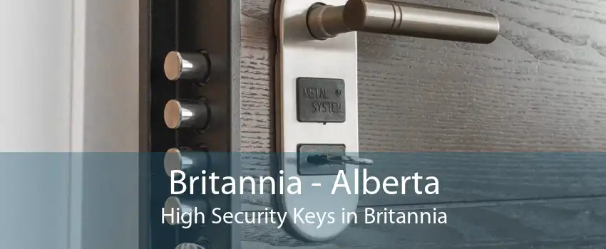 Britannia - Alberta High Security Keys in Britannia