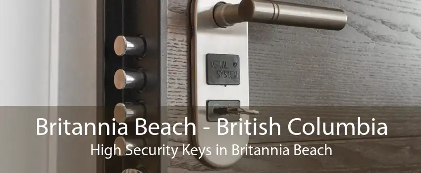 Britannia Beach - British Columbia High Security Keys in Britannia Beach