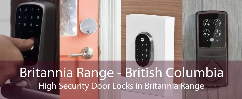 Britannia Range - British Columbia High Security Door Locks in Britannia Range