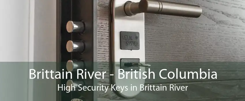 Brittain River - British Columbia High Security Keys in Brittain River
