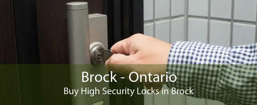 Brock - Ontario Buy High Security Locks in Brock