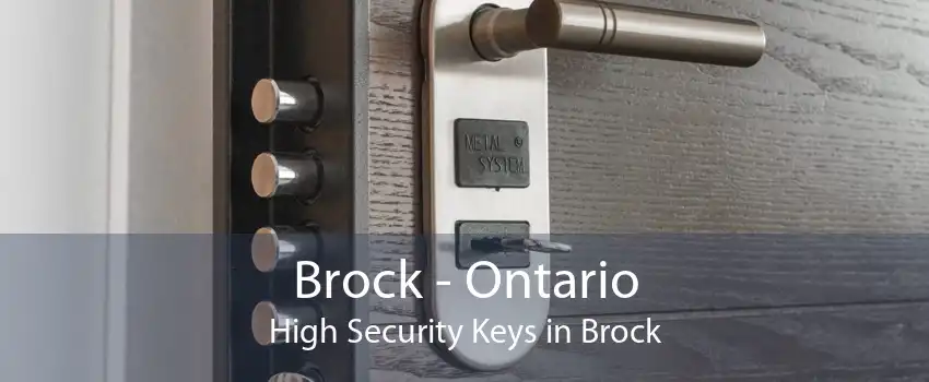 Brock - Ontario High Security Keys in Brock