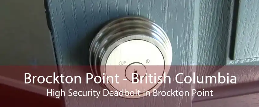 Brockton Point - British Columbia High Security Deadbolt in Brockton Point