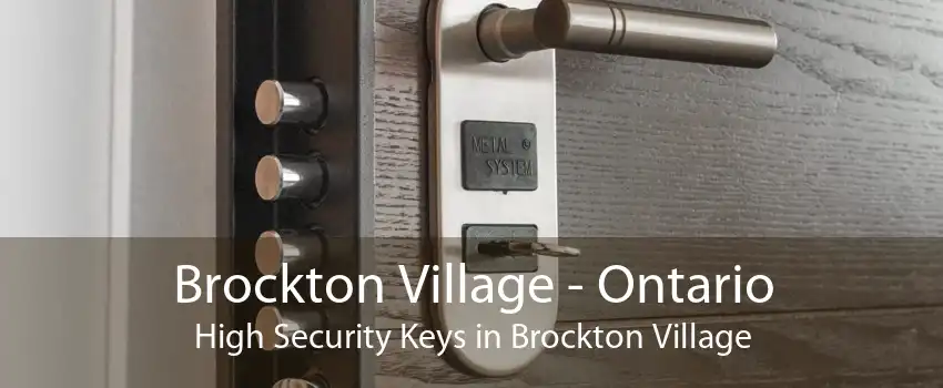 Brockton Village - Ontario High Security Keys in Brockton Village