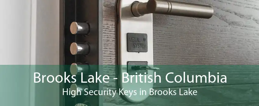 Brooks Lake - British Columbia High Security Keys in Brooks Lake