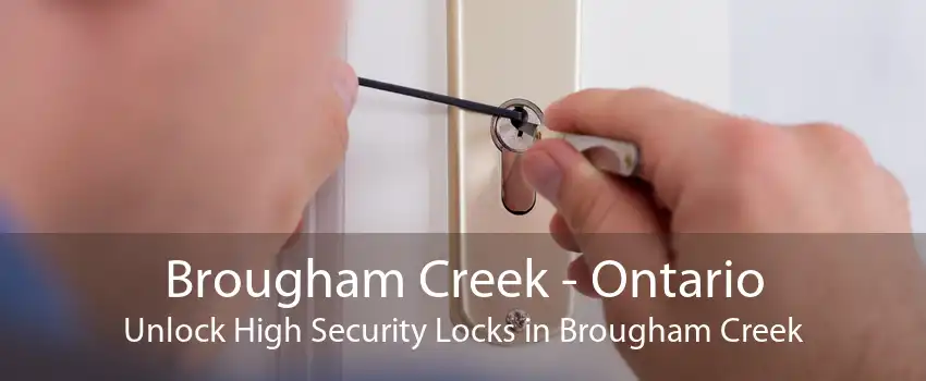Brougham Creek - Ontario Unlock High Security Locks in Brougham Creek