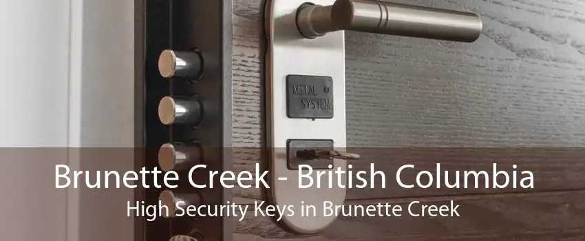 Brunette Creek - British Columbia High Security Keys in Brunette Creek