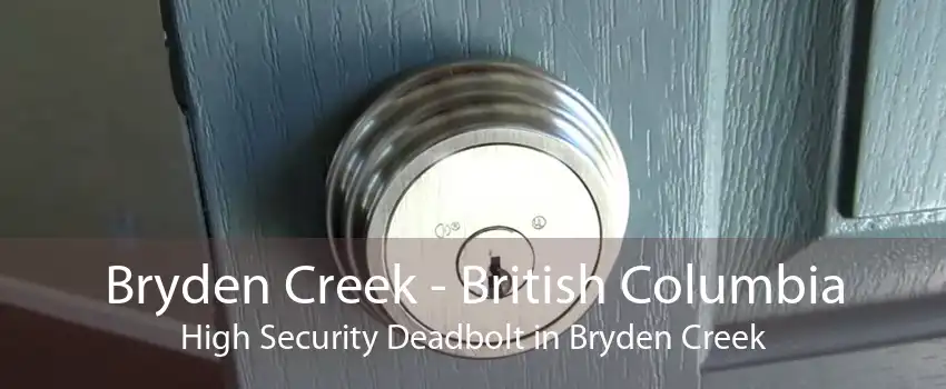 Bryden Creek - British Columbia High Security Deadbolt in Bryden Creek