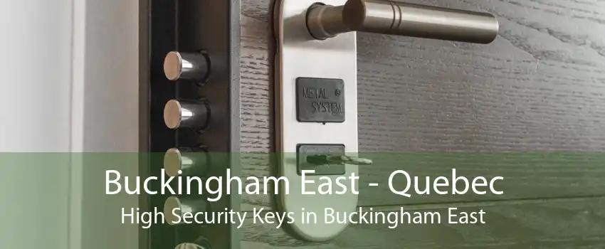 Buckingham East - Quebec High Security Keys in Buckingham East