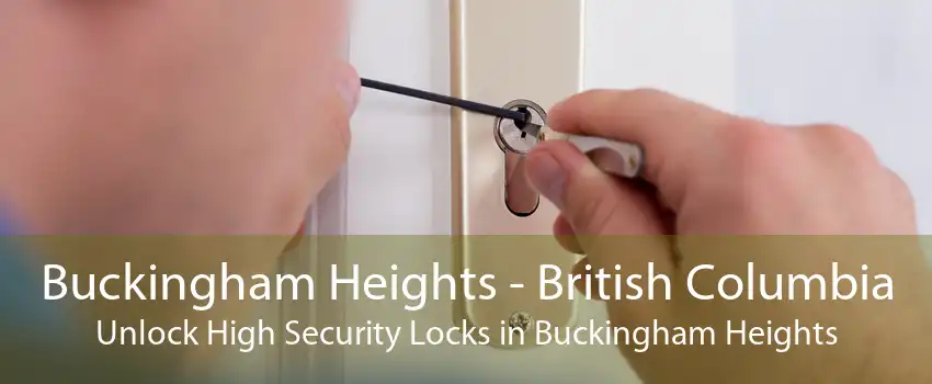 Buckingham Heights - British Columbia Unlock High Security Locks in Buckingham Heights