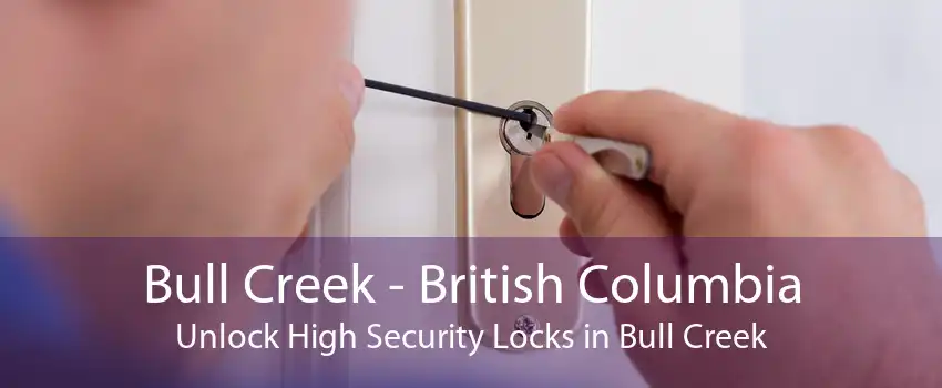 Bull Creek - British Columbia Unlock High Security Locks in Bull Creek