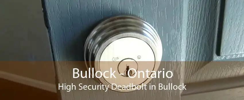 Bullock - Ontario High Security Deadbolt in Bullock