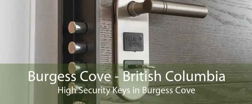 Burgess Cove - British Columbia High Security Keys in Burgess Cove