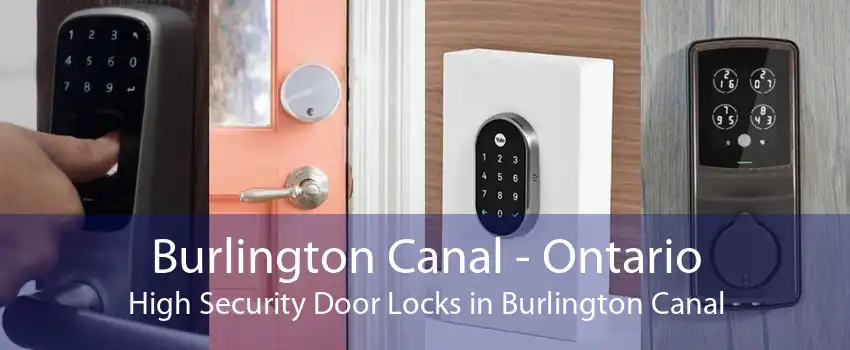 Burlington Canal - Ontario High Security Door Locks in Burlington Canal