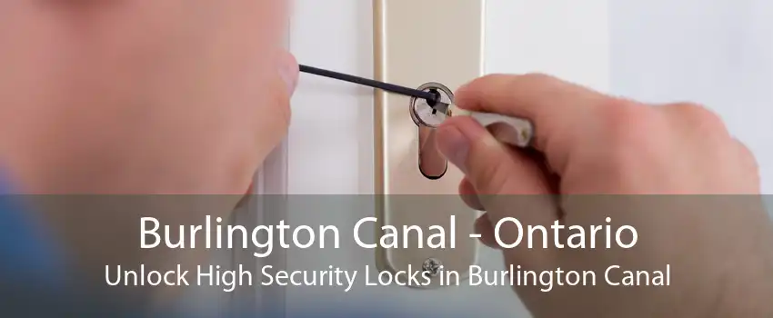 Burlington Canal - Ontario Unlock High Security Locks in Burlington Canal