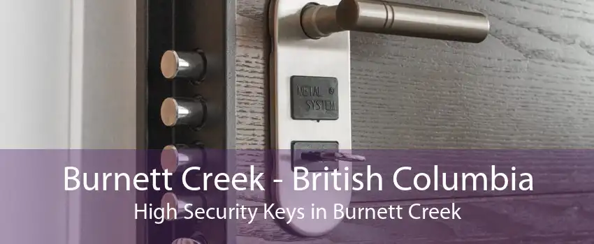 Burnett Creek - British Columbia High Security Keys in Burnett Creek