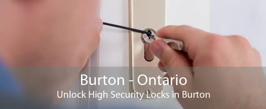 Burton - Ontario Unlock High Security Locks in Burton