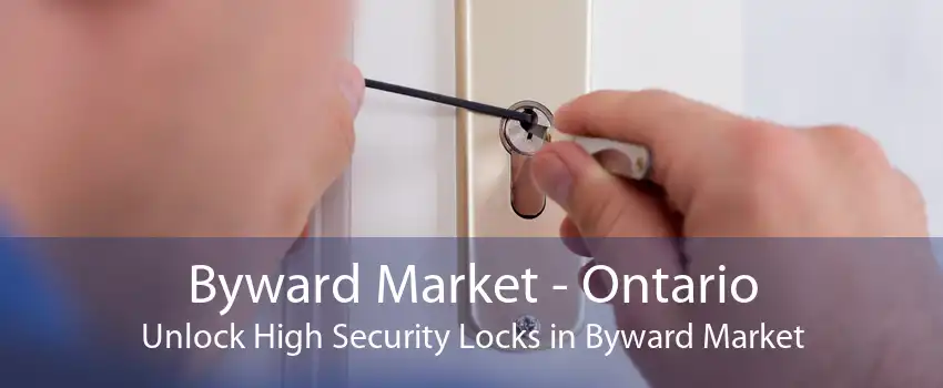 Byward Market - Ontario Unlock High Security Locks in Byward Market