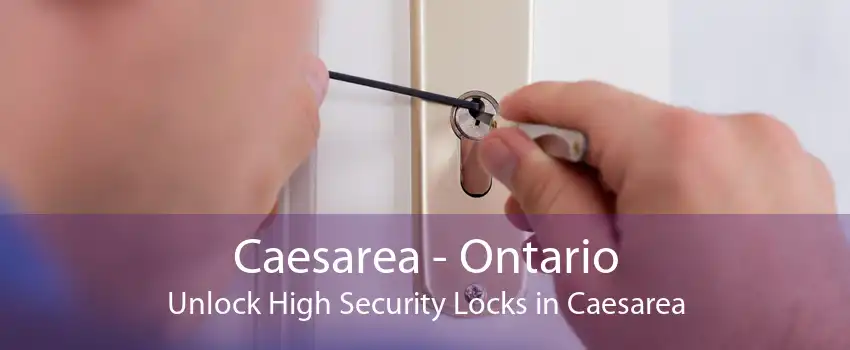 Caesarea - Ontario Unlock High Security Locks in Caesarea