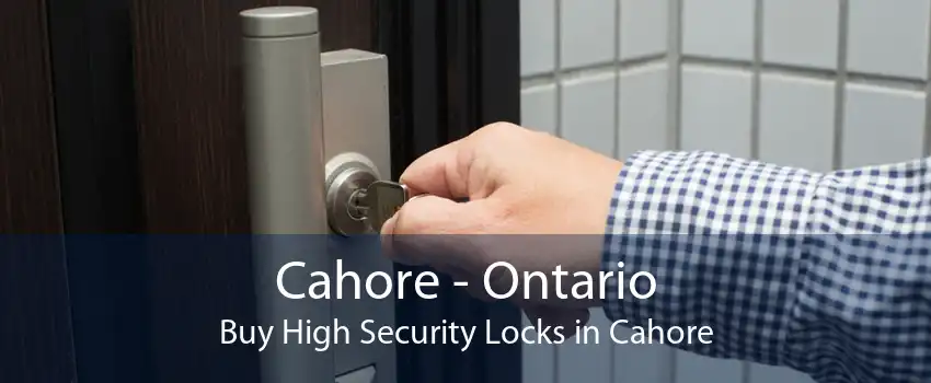 Cahore - Ontario Buy High Security Locks in Cahore