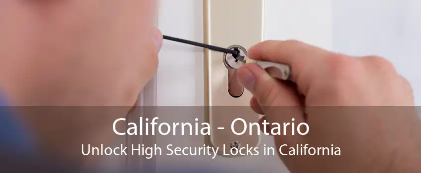 California - Ontario Unlock High Security Locks in California