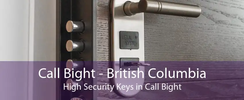 Call Bight - British Columbia High Security Keys in Call Bight