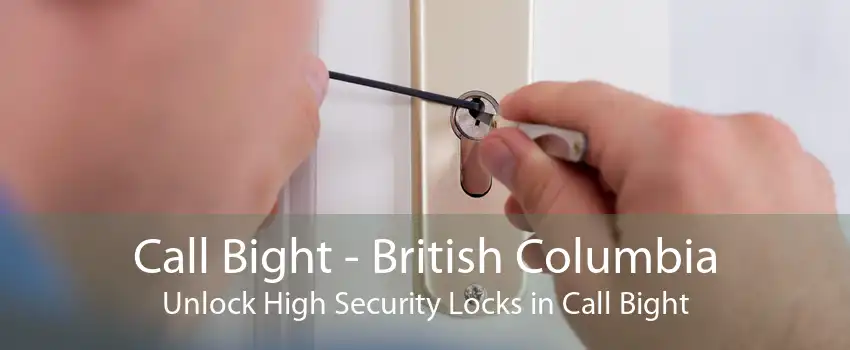 Call Bight - British Columbia Unlock High Security Locks in Call Bight