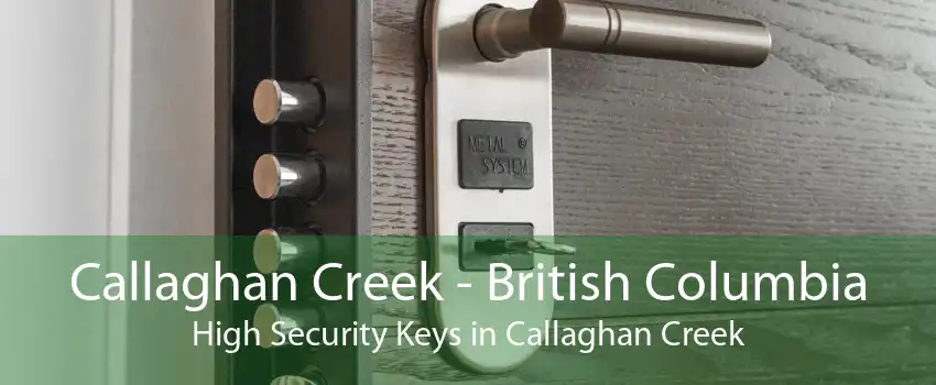 Callaghan Creek - British Columbia High Security Keys in Callaghan Creek