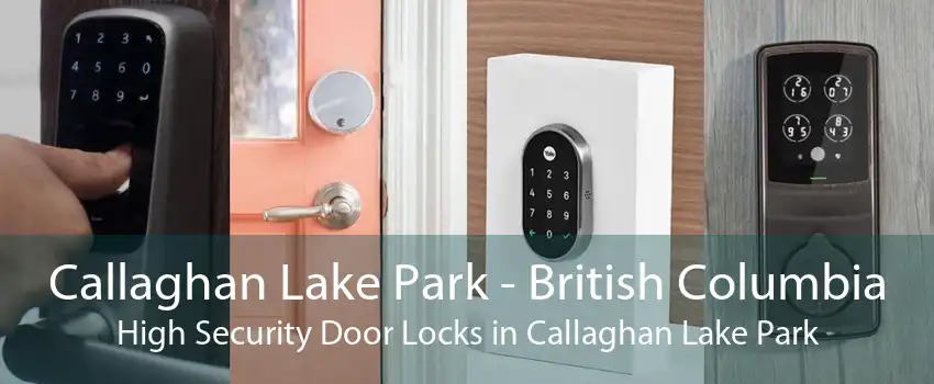 Callaghan Lake Park - British Columbia High Security Door Locks in Callaghan Lake Park