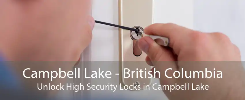 Campbell Lake - British Columbia Unlock High Security Locks in Campbell Lake