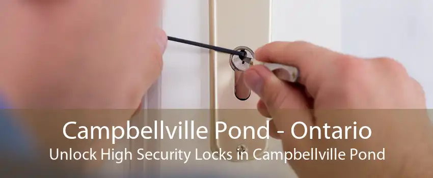 Campbellville Pond - Ontario Unlock High Security Locks in Campbellville Pond
