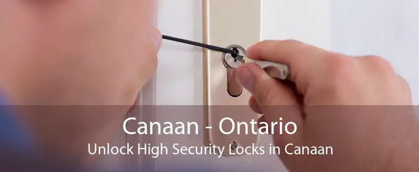 Canaan - Ontario Unlock High Security Locks in Canaan