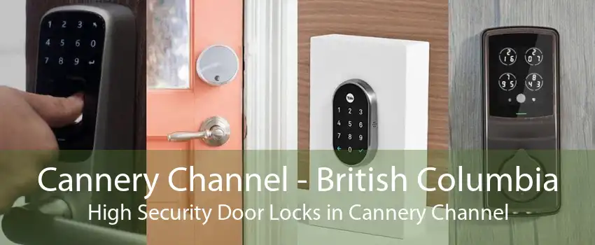 Cannery Channel - British Columbia High Security Door Locks in Cannery Channel