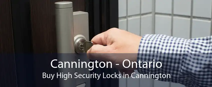 Cannington - Ontario Buy High Security Locks in Cannington