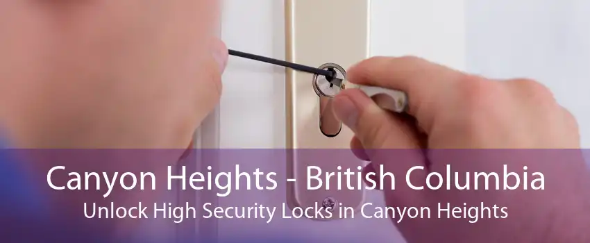 Canyon Heights - British Columbia Unlock High Security Locks in Canyon Heights