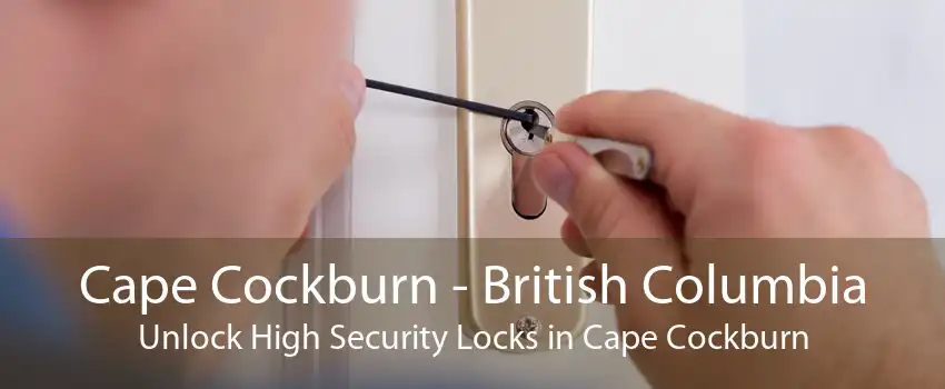 Cape Cockburn - British Columbia Unlock High Security Locks in Cape Cockburn