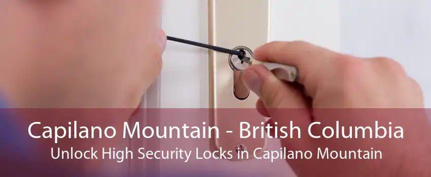 Capilano Mountain - British Columbia Unlock High Security Locks in Capilano Mountain