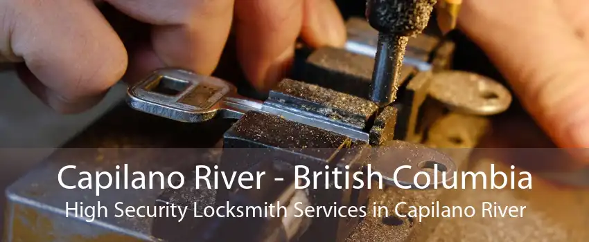 Capilano River - British Columbia High Security Locksmith Services in Capilano River