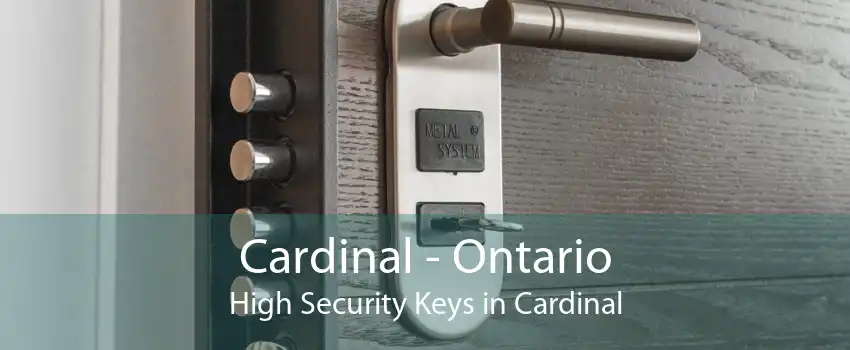Cardinal - Ontario High Security Keys in Cardinal