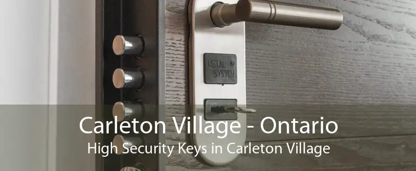 Carleton Village - Ontario High Security Keys in Carleton Village