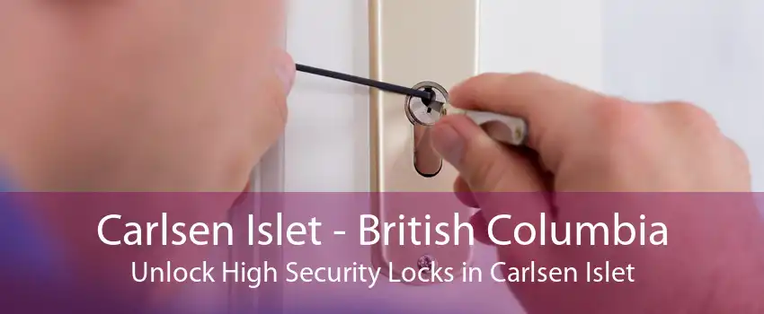 Carlsen Islet - British Columbia Unlock High Security Locks in Carlsen Islet