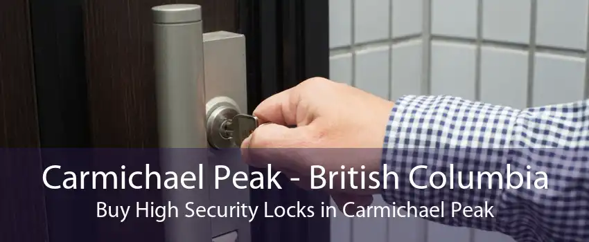 Carmichael Peak - British Columbia Buy High Security Locks in Carmichael Peak