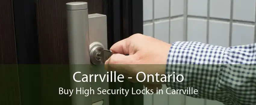 Carrville - Ontario Buy High Security Locks in Carrville