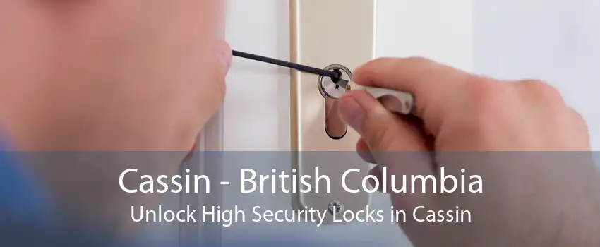 Cassin - British Columbia Unlock High Security Locks in Cassin