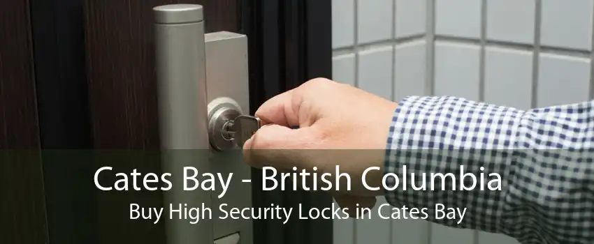Cates Bay - British Columbia Buy High Security Locks in Cates Bay