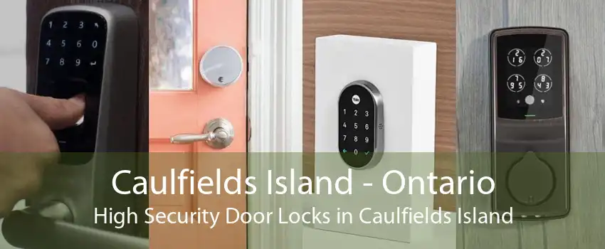 Caulfields Island - Ontario High Security Door Locks in Caulfields Island