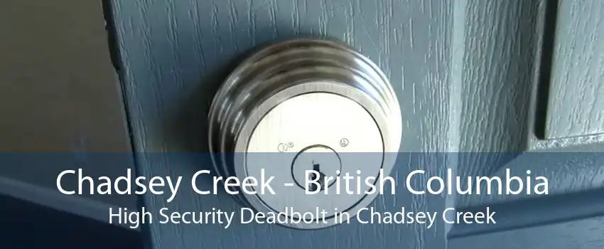 Chadsey Creek - British Columbia High Security Deadbolt in Chadsey Creek
